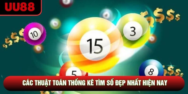 Các thuật toán thống kê tìm số đẹp nhất hiện nay