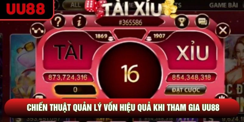 Chiến thuật quản lý vốn hiệu quả khi tham gia UU88
