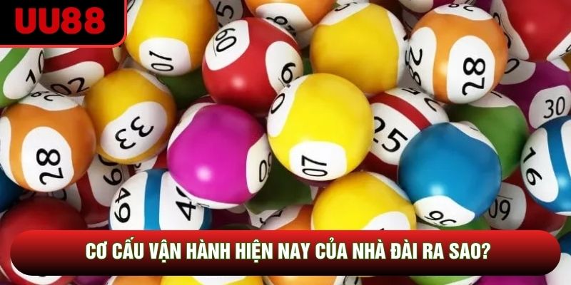 Cơ cấu vận hành hiện nay của nhà đài ra sao?