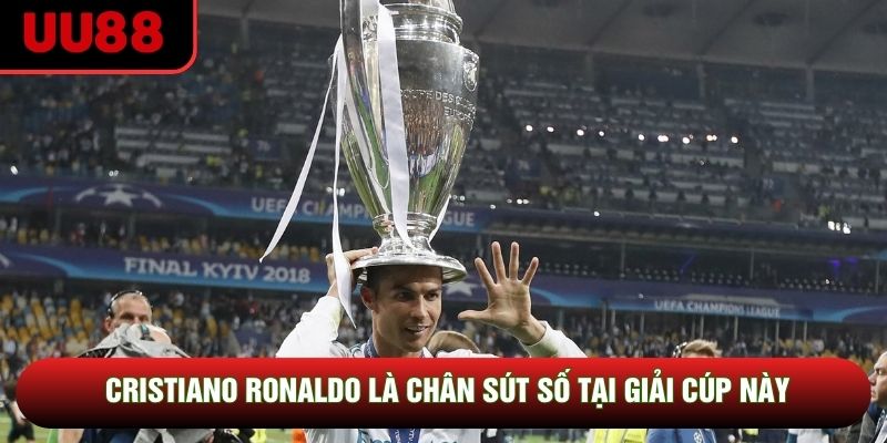 Cristiano Ronaldo là chân sút số tại giải cúp này