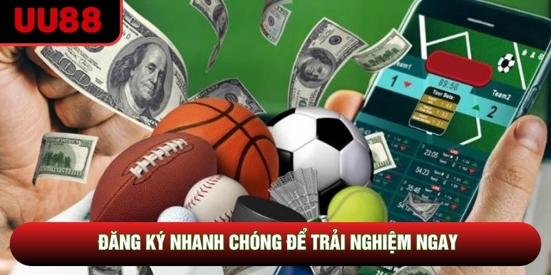 Đăng ký nhanh chóng để trải nghiệm ngay