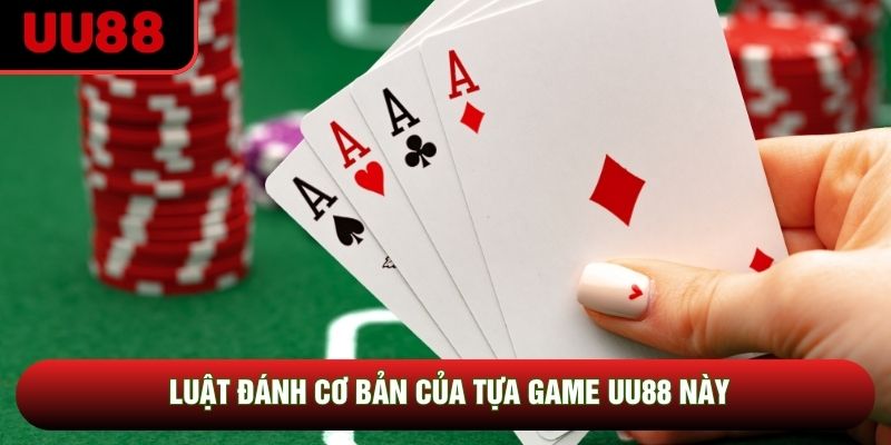 Luật đánh cơ bản của tựa game UU88 này