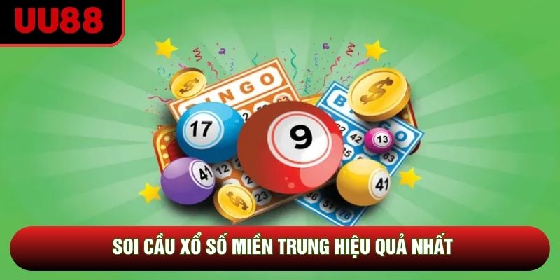 Soi cầu xổ số miền Trung hiệu quả nhất